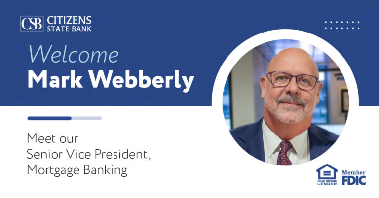 Mark Webberly Joins Citizens State Bank as Senior Vice President, Mortgage Banking